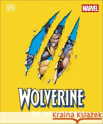 Wolverine the Ultimate Guide Win Wiacek 9780241716304 Dorling Kindersley Ltd - książka