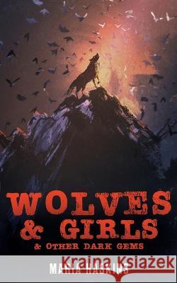 Wolves & Girls & Other Dark Gems Maria Haskins E Catherine Tobler  9781922479501 Brain Jar Press - książka