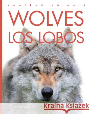Wolves / Los Lobos Kate Riggs 9781682779767 Creative Paperbacks - książka