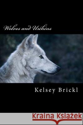 Wolves and Urchins: The Early Life of Inspector Javert Kelsey Brickl 9781985248595 Createspace Independent Publishing Platform - książka