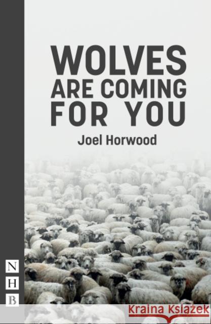 Wolves Are Coming for You Horwood, Joel 9781848427129  - książka