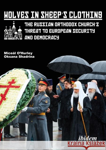 Wolves in Sheep’s Clothing Miceal O'Hurley 9783838220314 ibidem-Verlag, Jessica Haunschild u Christian - książka