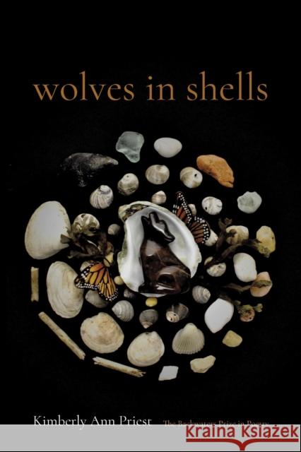 Wolves in Shells Kimberly Ann Priest 9781496243706 Backwaters Press - książka