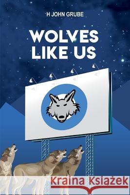 Wolves Like Us H John Grube 9783981741971 Press Twenty-One - książka