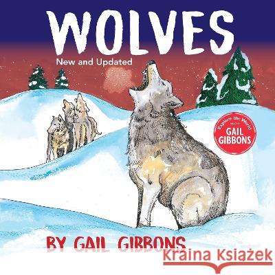 Wolves (New & Updated Edition) Gail Gibbons 9780823452538 Holiday House - książka
