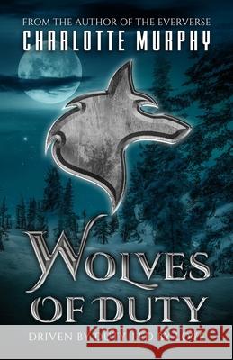 Wolves of Duty Charlotte Murphy 9798786954006 Independently Published - książka