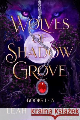 Wolves of Shadow Grove: (An Upper YA Paranormal Romance) Copeland, Leah 9798199762267 Independently Published - książka