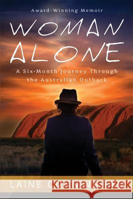 Woman Alone: A Six Month Journey Through the Australian Outback Angel Leya 9780998224022 Sun Dogs Creations - książka