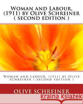 Woman and Labour, (1911) by Olive Schreiner ( second edition ) Schreiner, Olive 9781532779213 Createspace Independent Publishing Platform - książka