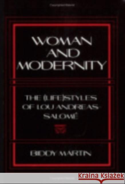 Woman and Modernity: The (Life)Styles of Lou Andreas-Salomé Martin, Biddy 9780801425912 Cornell University Press - książka