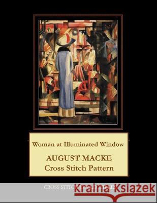 Woman at Illuminated Window: August Macke Cross Stitch Pattern Kathleen George Cross Stitch Collectibles 9781707250813 Independently Published - książka