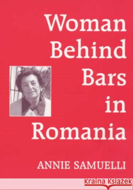 Woman Behind Bars in Romania Samuelli, Annie 9780714642178 Frank Cass Publishers - książka