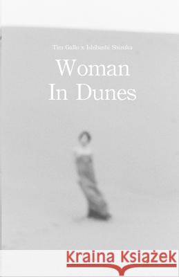 Woman in Dunes ティム ・ ギャロ, Tim Gallo 9798846964594 Independently Published - książka