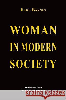 Woman in Modern Society Earl Barnes 9781530877539 Createspace Independent Publishing Platform - książka