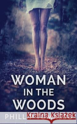 Woman in the Woods Phillip Tomasso 9784867508787 Next Chapter - książka