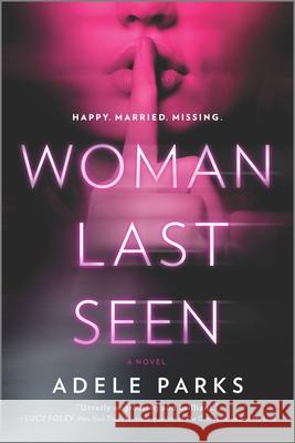 Woman Last Seen: A Chilling Thriller Novel Parks, Adele 9780778312048 Mira Books - książka