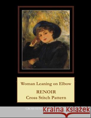 Woman Leaning on Elbow: Renoir Cross Stitch Pattern Cross Stitch Collectibles Kathleen George 9781724716323 Createspace Independent Publishing Platform - książka