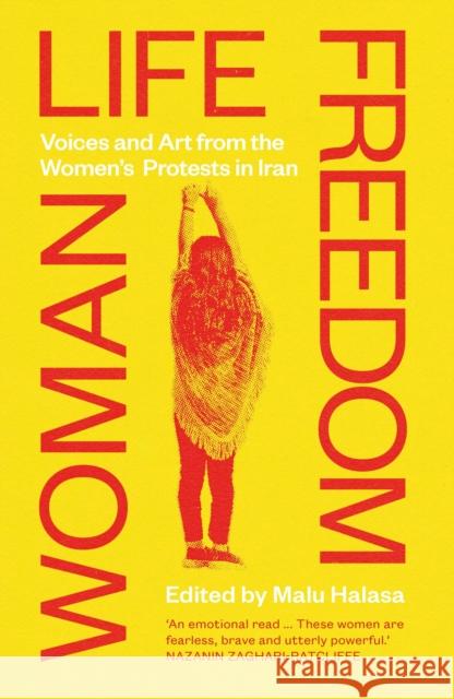 Woman Life Freedom: Voices and Art from the Women’s Protests in Iran  9780863569722 Saqi Books - książka