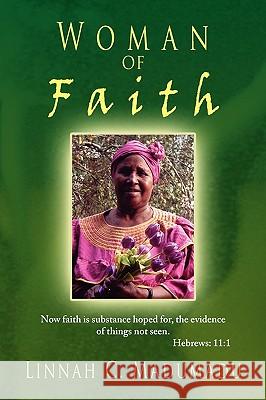 Woman of Faith Linnah C. Madumadu 9781441571007 Xlibris Corporation - książka