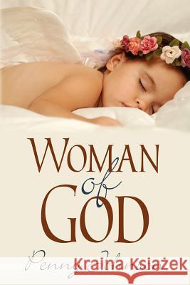 Woman of God Penny Johnson 9781434316455 Authorhouse - książka