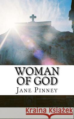 Woman of God: Sequel to Warrior for God Jane Pinney 9781516940387 Createspace - książka