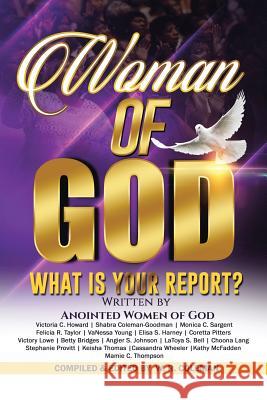 Woman of God: What Is Your Report? W R Coleman 9781728300887 Authorhouse - książka