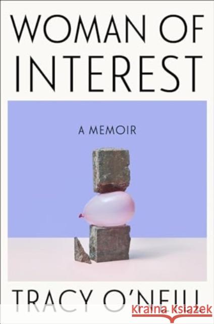 Woman of Interest: A Memoir Tracy O'Neill 9780063309869 HarperCollins - książka