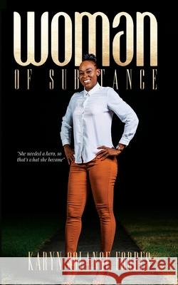 Woman of Substance Karyn Forbes 9789768290076 Trinity Hills Publishing - książka
