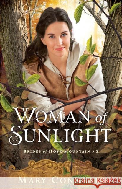 Woman of Sunlight Mary Connealy 9780764232596 Bethany House Publishers - książka