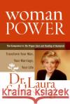 Woman Power: Transform Your Man, Your Marriage, Your Life Laura C. Schlessinger 9780060833633 HarperCollins Publishers