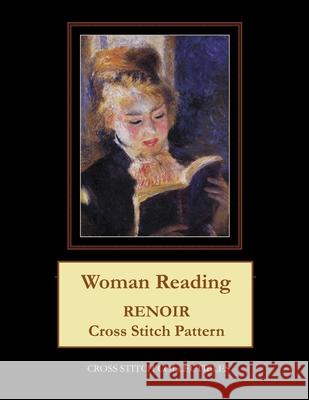 Woman Reading: Renoir cross stitch pattern George, Kathleen 9781548225209 Createspace Independent Publishing Platform - książka