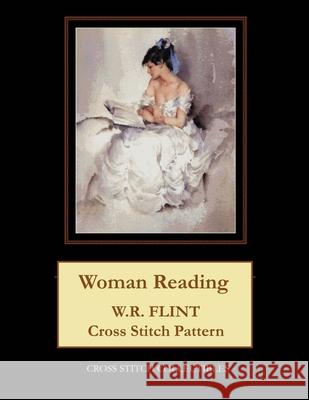 Woman Reading: W.R. Flint Cross Stitch Pattern Kathleen George Cross Stitch Collectibles 9781796897982 Independently Published - książka