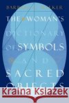 Woman's Dictionary of Sacred Objects Barbara G Walker 9780062509239 HarperOne
