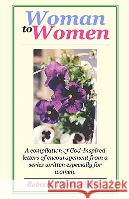 Woman to Women Rebecca Bryant Hervey 9781453825297 Createspace - książka