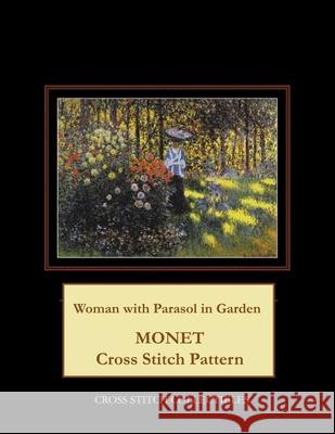 Woman with Parasol in Garden: Monet cross stitch pattern George, Kathleen 9781973745693 Createspace Independent Publishing Platform - książka