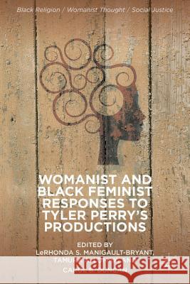 Womanist and Black Feminist Responses to Tyler Perry's Productions  9781137429551 Palgrave MacMillan - książka