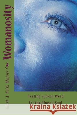 Womanosity: Inspirational Spoken Word Audri Felix-Major 9781492333777 Createspace - książka