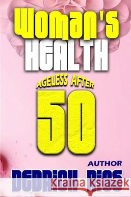 Woman's Health: Ageless After 50 Dedrick Rios 9798332062643 Independently Published - książka
