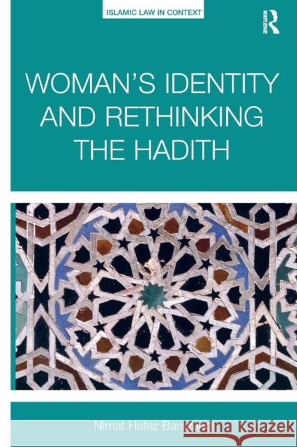 Woman's Identity and Rethinking the Hadith Nimat Hafez Barazangi 9781138303973 Routledge - książka