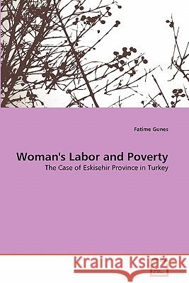 Woman's Labor and Poverty Fatime Gunes 9783639339574 VDM Verlag - książka