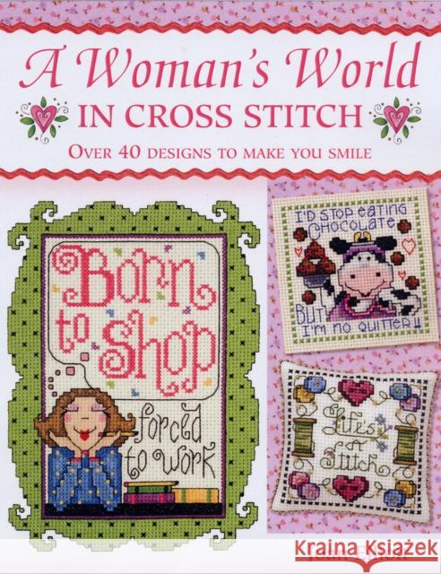 Woman'S World in Cross Stitch: Over 40 Designs to Make You Smile Joan Elliott (Author) 9780715326732 David & Charles - książka