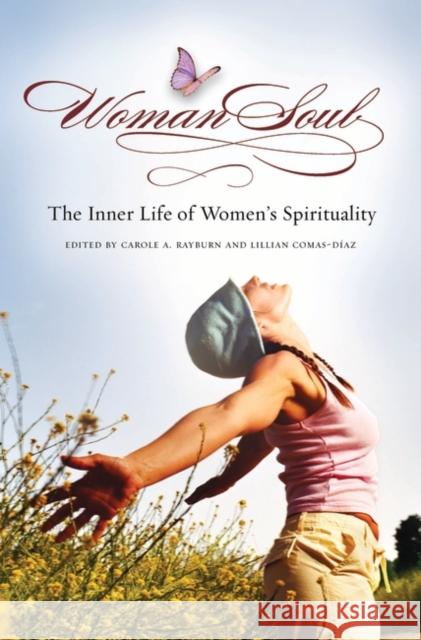 Womansoul: The Inner Life of Women's Spirituality Rayburn, Carole A. 9780313351099 Praeger Publishers - książka