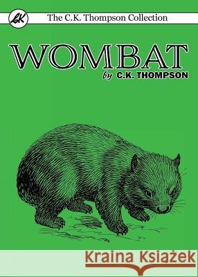 Wombat C K Thompson 9780648104865 Living Book Press - książka