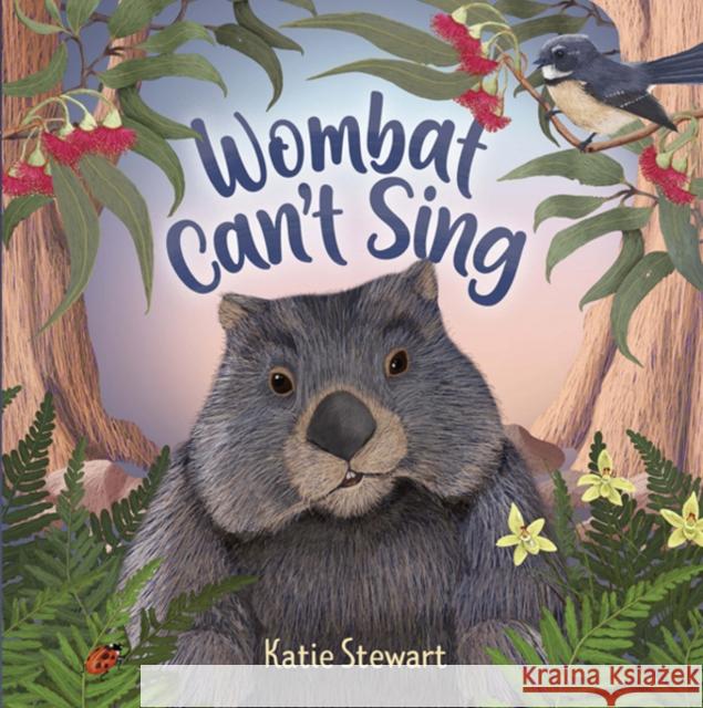 Wombat Can't Sing Katie Stewart 9781760991456 Fremantle Press - książka