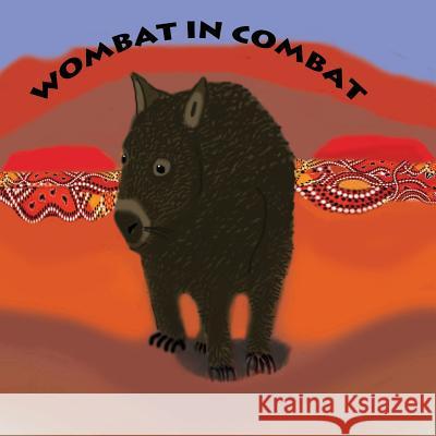 Wombat In Combat Davidson, Jo 9781519563354 Createspace Independent Publishing Platform - książka