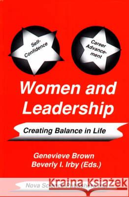 Women & Leadership: Creating Balance in Life Beverly I Irby, Genevieve Brown 9781560725718 Nova Science Publishers Inc - książka