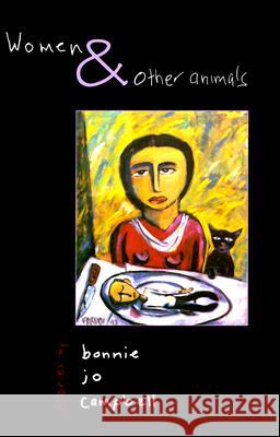 Women & Other Animals -Awp Bonnie Jo Campbell 9781558492196 University of Massachusetts Press - książka