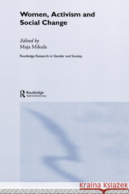 Women, Activism and Social Change: Stretching Boundaries Mikula, Maja 9780415357388 Routledge - książka