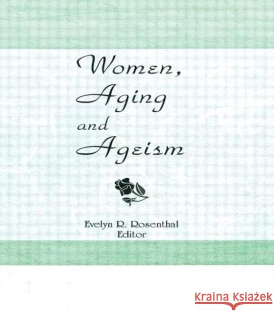 Women, Aging, and Ageism Evelyn Rosenthal 9780918393739 Haworth Press - książka