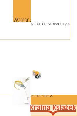 Women: Alcohol and Other Drugs Ruth C. Engs 9781597528870 Resource Publications (OR) - książka